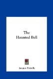 Haunted Bell  N/A 9781161465525 Front Cover