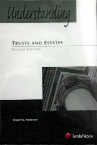 Understanding Trusts and Estates  4th 2009 (Revised) 9781422429525 Front Cover