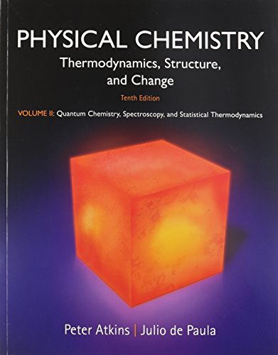 Physical Chemistry: Quantum Chemistry, Spectroscopy, and Statistical Thermodynamics  2014 9781464124525 Front Cover