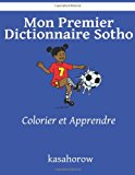 Mon Premier Dictionnaire Sotho Colorier et Apprendre Large Type  9781492761525 Front Cover