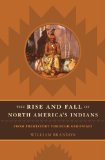 Rise and Fall North American Indians From Prehistory Through Geronimo N/A 9781570984525 Front Cover