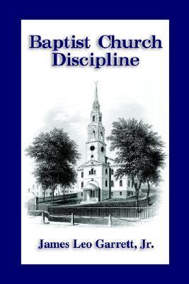 Baptist Church Discipline. Revised Editi N/A 9781579783525 Front Cover