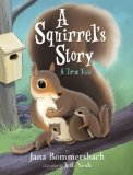A Squirrel's Story: A True Tale  2013 9781589852525 Front Cover