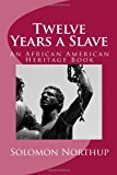 Twelve Years a Slave: An African American Heritage Book N/A 9781611043525 Front Cover