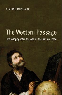 Passage West Philosophy after the Age of the Nation State  2012 9781844678525 Front Cover