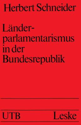 Lï¿½nderparlamentarismus in der Bundesrepublik   1979 9783810002525 Front Cover