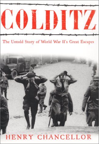 Colditz The Untold Story of World War II's Great Escapes  2001 9780060012526 Front Cover
