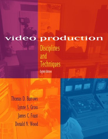Video Production Disciplines and Techniques 8th 2001 9780072314526 Front Cover