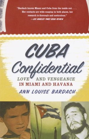 Cuba Confidential Love and Vengeance in Miami and Havana N/A 9780385720526 Front Cover