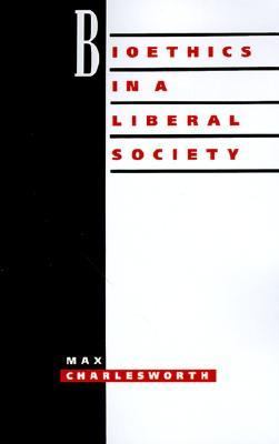 Bioethics in a Liberal Society   1993 9780521449526 Front Cover