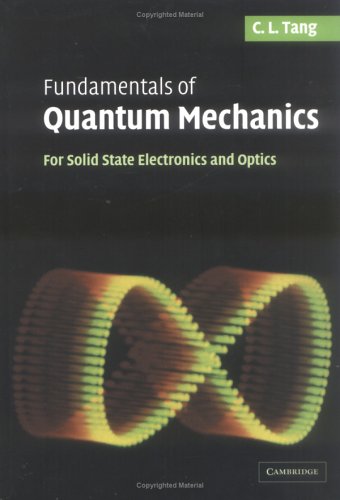 Fundamentals of Quantum Mechanics For Solid State Electronics and Optics  2005 9780521829526 Front Cover