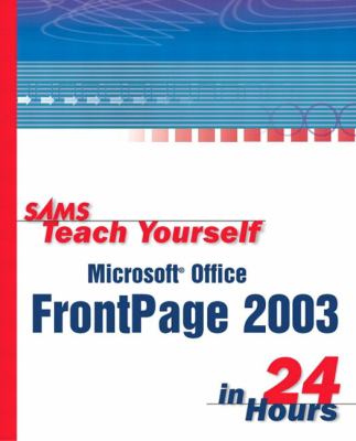 Microsoft Frontpage 2003 in 24 Hours   2004 9780672325526 Front Cover