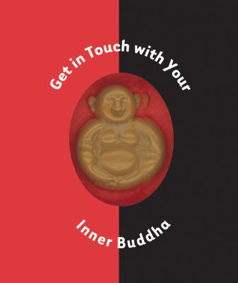 Get in Touch with Your Inner Buddha   2005 9780740750526 Front Cover