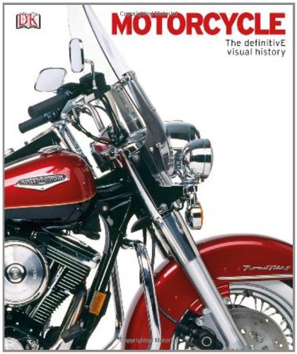 Motorcycle: the Definitive Visual History The Definitive Visual History  2012 9780756690526 Front Cover