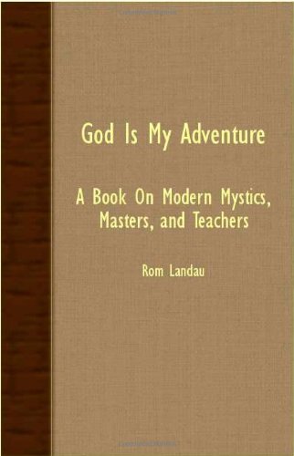 God Is My Adventure: A Book on Modern Mystics, Masters, and Teachers  2007 9781406765526 Front Cover