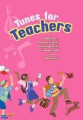 Tunes for Teachers Teaching... . Thematic Units, Thinking Skills, Time-on-Task and Transitions  2011 9781463405526 Front Cover