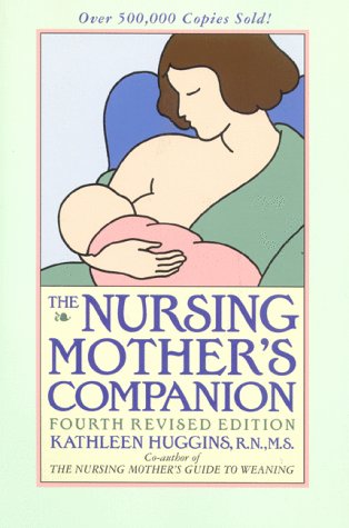 Nursing Mother's Companion 4th 1999 (Revised) 9781558321526 Front Cover