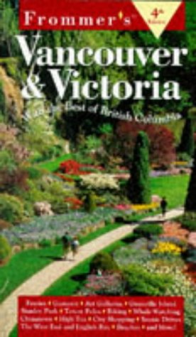 Frommer's Vancouver and Victoria  4th 1998 9780028620527 Front Cover