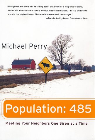 Population: 485 Meeting Your Neighbors One Siren at a Time  2002 9780060198527 Front Cover