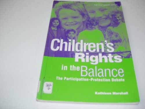 Children's Rights in the Balance The Participation - Protection Debate  1997 9780114958527 Front Cover