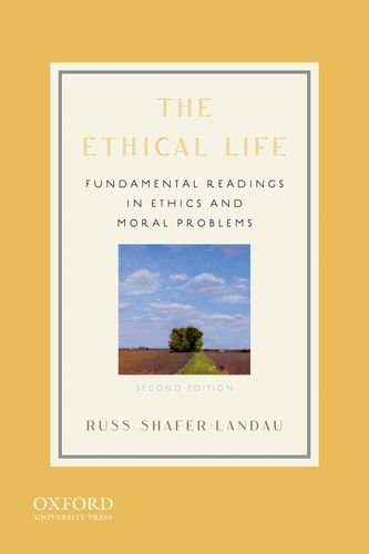 Ethical Life Fundamental Readings in Ethics and Moral Problems 2nd 2012 9780199773527 Front Cover