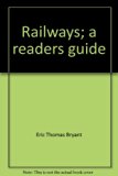 Railways A Reader's Guide  1968 9780208008527 Front Cover