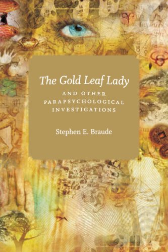 Gold Leaf Lady and Other Parapsychological Investigations   2007 9780226071527 Front Cover