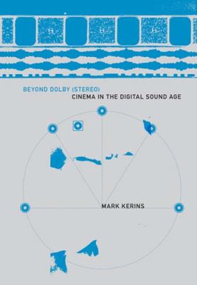 Beyond Dolby (Stereo) Cinema in the Digital Sound Age  2010 9780253222527 Front Cover