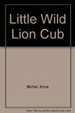 Little Wild Lion Cub N/A 9780394943527 Front Cover