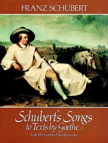 Schubert's Songs to Texts by Goethe   1979 (Reprint) 9780486237527 Front Cover