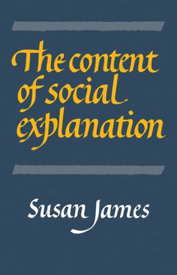 Content of Social Explanation   2009 9780521103527 Front Cover