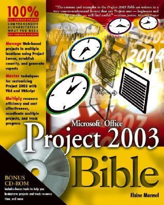 Microsoft Office Project 2003 Bible  4th 2004 (Revised) 9780764542527 Front Cover