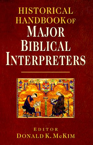 Historical Handbook of Major Biblical Interpreters  1998 9780830814527 Front Cover