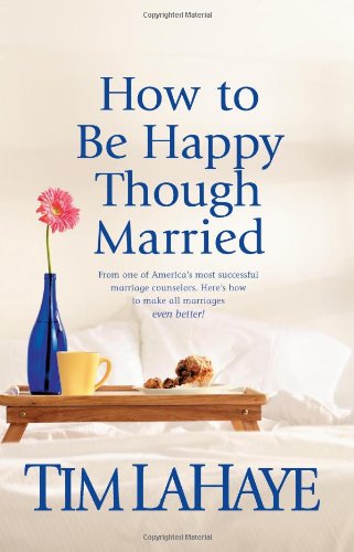 How to Be Happy Though Married  2002 (Revised) 9780842343527 Front Cover