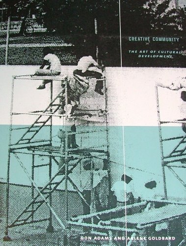 Creative Community : The Art of Cultural Development  2001 9780891840527 Front Cover