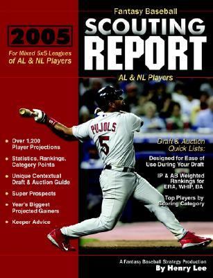 Fantasy Baseball Scouting Report : AL and NL Players  2005 9780974844527 Front Cover