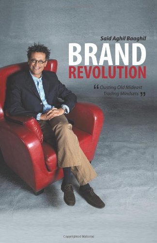 Brand Revolution Ousting Old Mideast Trading Mindsets  2011 9781469732527 Front Cover