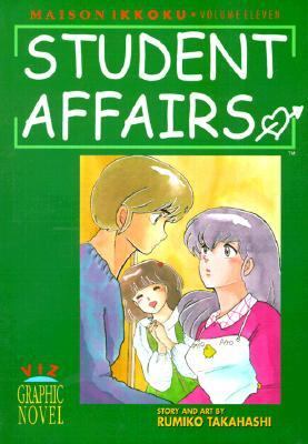 Maison Ikkoku, Vol. 11 (1st Edition) Student Affairs  1999 9781569313527 Front Cover