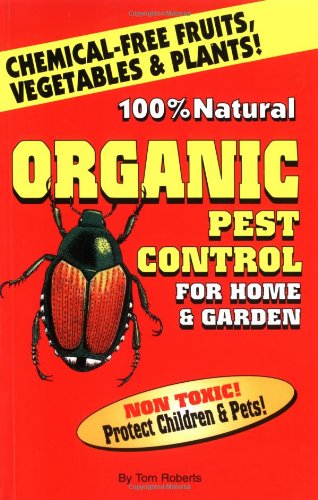 100% Natural Organic Pest Control For Home and Garden Revised  9781570670527 Front Cover
