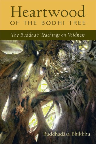 Heartwood of the Bodhi Tree The Buddha's Teaching on Voidness  2014 9781614291527 Front Cover
