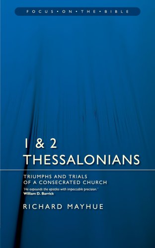 1 and 2 Thessalonians Triumphs and Trials of a Consecrated Church  2005 9781857924527 Front Cover