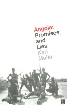 Angola Promises and Lies 2nd 2008 (Revised) 9781897959527 Front Cover