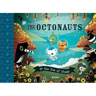 Octonauts and the Sea of Shade  2009 9780007312528 Front Cover