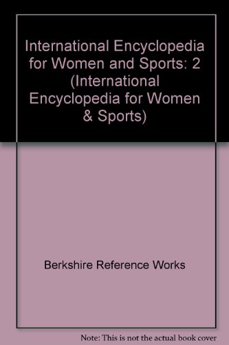International Encyclopedia for Women and Sports  2001 9780028649528 Front Cover
