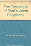 Technique of Byrd's Vocal Polyphony  Reprint  9780313222528 Front Cover