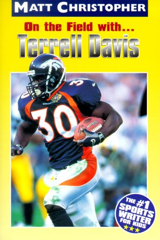 On the Field with... Terrell Davis   2000 9780316135528 Front Cover