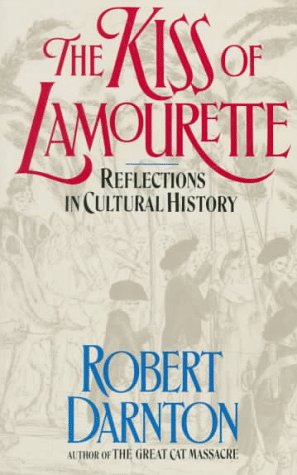 Kiss of Lamourette Reflections in Cultural History  1990 9780393307528 Front Cover