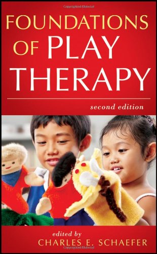 Foundations of Play Therapy  2nd 2011 9780470527528 Front Cover