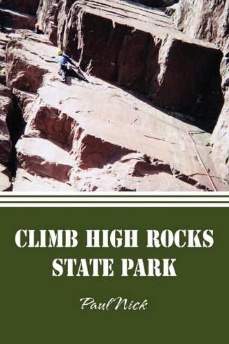 Climb High Rocks State Park  N/A 9780557721528 Front Cover