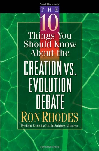 10 Things You Should Know about the Creation vs Evolution Debate   2004 9780736911528 Front Cover